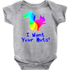 i want your nuts Baby Onesie