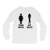 my wife your wife black design Long Sleeve Shirts
