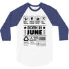 Born In June 3/4 Sleeve Shirt
