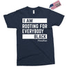Rooting for Everybody Exclusive T-shirt