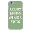 surely not everybody was kung fu fighting iPhone 6 Plus/6s Plus Case