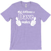 what a difference a dave makes T-Shirt