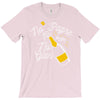 no 'pagne no gain T-Shirt
