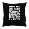 buy me car parts and tell me i'm pretty mechanic turbo nfs fan Throw Pillow