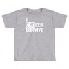 i can survive cancer Toddler T-shirt