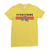Everything Ladies Fitted T-Shirt