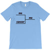 me me and cancer T-Shirt