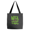 witch better have my money Tote Bags