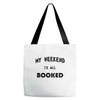 my weekend is all booked (2) Tote Bags