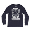 Never Underestimate Dog Rescuer Who Was Born December Long Sleeve Shirts