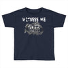 witness me 2 Toddler T-shirt