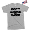 don't smoke shit weed Exclusive T-shirt