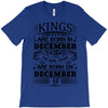 Real Kings Are Born On December 16 T-Shirt