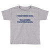 i went outside once (3) Toddler T-shirt
