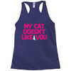 my cat doesn't like you Racerback Tank