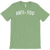 anti you T-Shirt