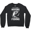 If I've Gone Missing Fishing Crewneck Sweatshirt