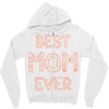 best mom ever Zipper Hoodie