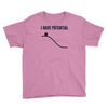 i have potential energy Youth Tee