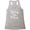strong like mom Racerback Tank