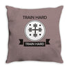 train hard Throw Pillow