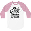 Queens Are Born In January 3/4 Sleeve Shirt