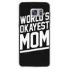 world's okayest mom funny Samsung Galaxy S7