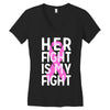 her fight is my fight Women's V-Neck T-Shirt