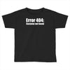 halloween error 404 costume not found Toddler T-shirt