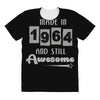 made in 1964 and still awesome All Over Women's T-shirt