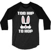 too hip to hop bunny easter 3/4 Sleeve Shirt