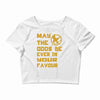 MAY THE ODDS BE EVER IN YOUR FAVOUR Crop Top