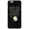 how do you like your eggs iPhone 6/6s Case