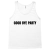 good bye party Tank Top