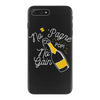 no 'pagne no gain iPhone 7 Plus Case
