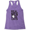 real men love cat Racerback Tank