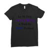 drop everything Ladies Fitted T-Shirt