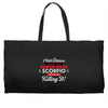 i never dreamed i'd grow up to be a super cute scorpio but here i am k Weekender Totes