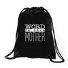 word to your mother (2) Drawstring Bags