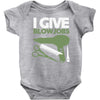 i give blowjobs Baby Bodysuit