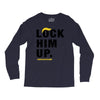 Lock Him Up Long Sleeve Shirts
