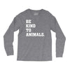 Be Kind To Animals Long Sleeve Shirts