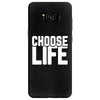 Choose Life Samsung Galaxy S8