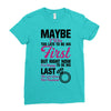 Maybe I Was Too Late To Be His First But Right Now I'm Happy To Be His Ladies Fitted T-Shirt