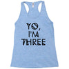 yo, i'm three Racerback Tank