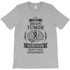 I am a Brain Tumor Survivor - What's Your Superpower? T-Shirt