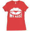 kiss my ass Ladies Fitted T-Shirt