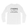 my machine Long Sleeve Shirts