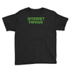 internet famous Youth Tee