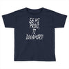 se mi provi ti innamori Toddler T-shirt